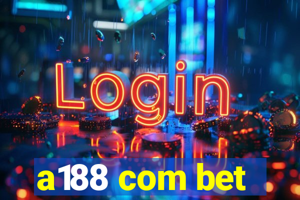 a188 com bet